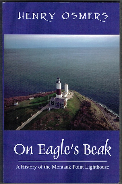 Image for On Eagle's Beak: A History Of Montauk Point Lighthouse (signed)