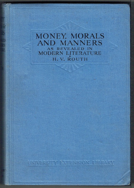 Image for Money, Morals And Manners As Revealed In Modern Literature
