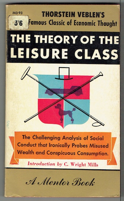 Image for The Theory Of The Leisure Classes: An Economic Study Of Institutions