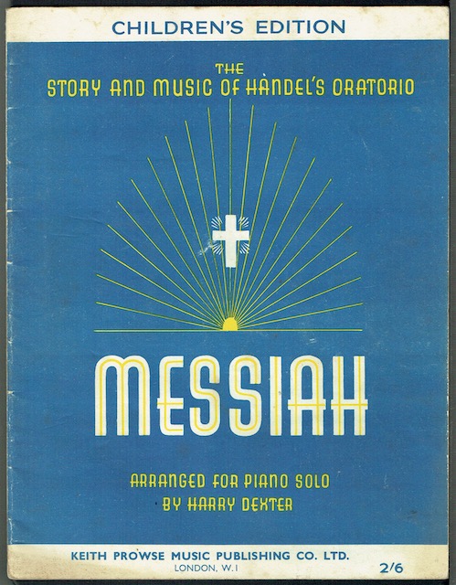 Image for The Story And Music Of Handel's Oratorio Messiah, arranged For Piano Solo. Children's Edition