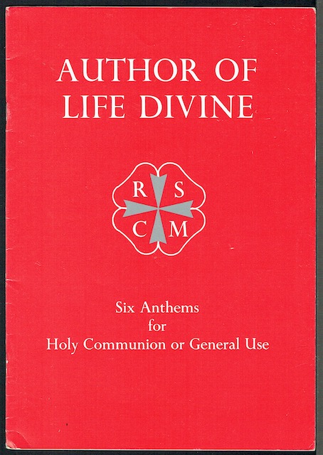 Image for Author Of The Life Divine: Six Anthems For Holy Communion Or General Use