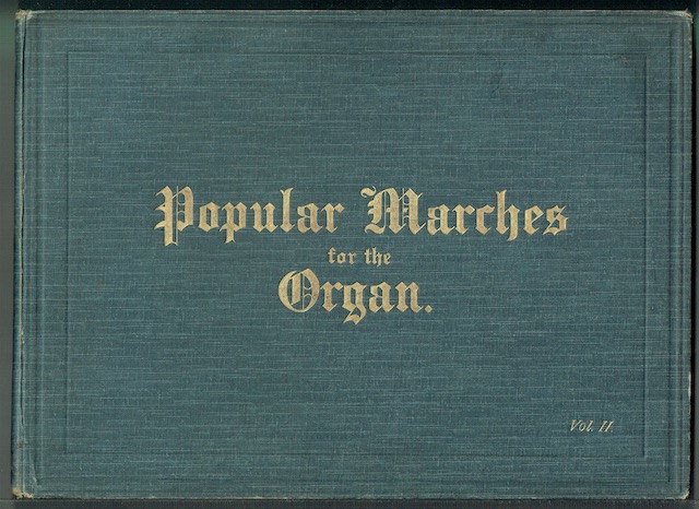 Image for Twenty Four Popular Marches For The Organ In Two Volumes: Volume II