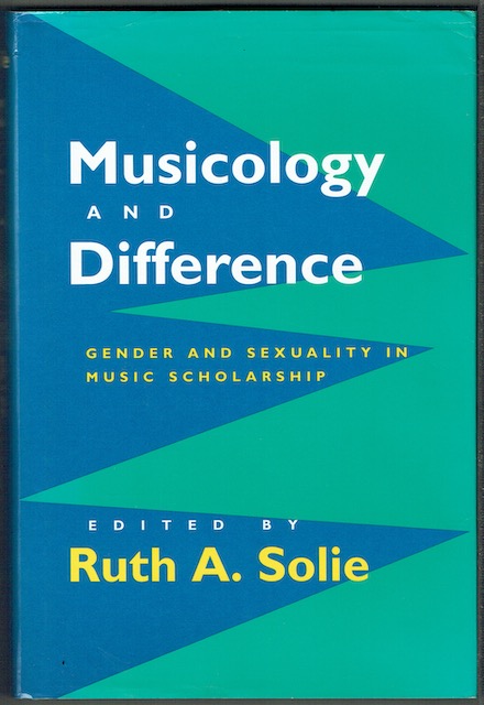 Image for Musicology And Difference: Gender And Sexuality In Music Scholarship