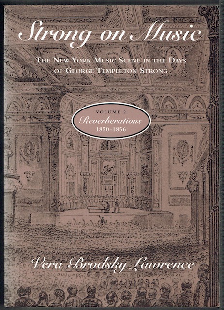 Image for Strong On Music: The New York Music Scene In The Days Of George Templeton Strong. Volume II: Reverberations 1850-1856