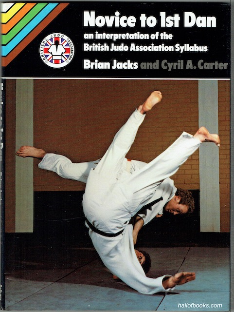 Image for Novice To 1st Dan: An Interpretation Of The British Judo Association Syllabus