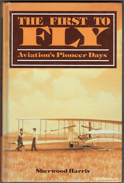 Image for The First To Fly: Aviation's Pioneering Days