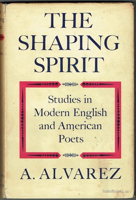 Image for The Shaping Spirit: Studies In Modern English And American Poets (Signed by Richard Eberhart)