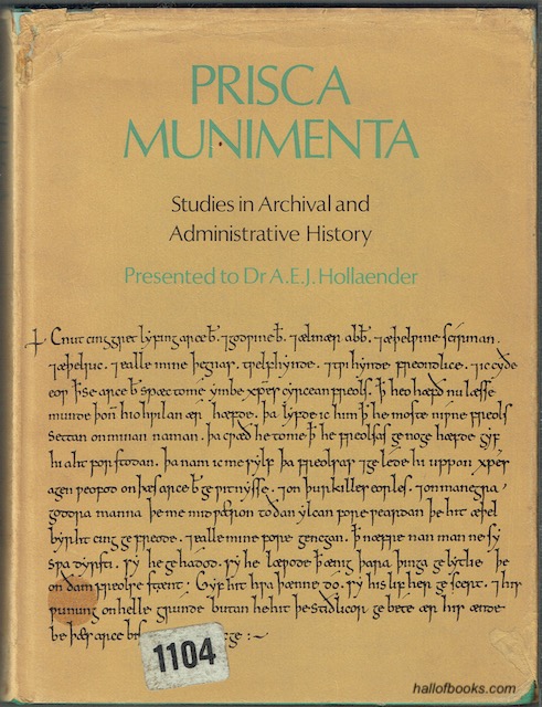 Image for Prisca Munimenta: Studies In Archival & Administrative History, Presented To Dr. A. E. J. Hollaender