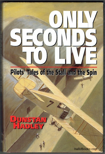 Image for Only Seconds To Live: Pilot's Tales Of The Stall And Spin