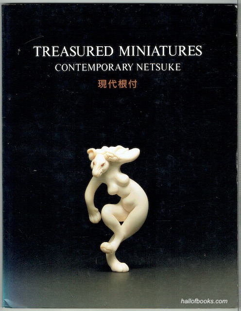 Image for Treasured Miniatures: Contemporary Netsuke. The Exhibition Of Contemporary Netsuke at the British Museum and Los Angeles County Museum Of Art, 1994