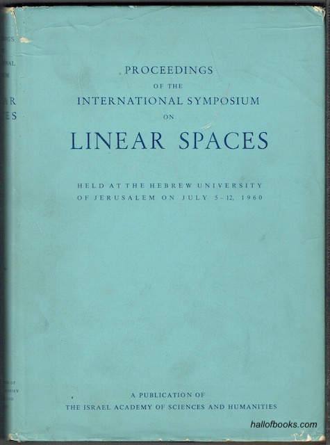 Image for Proceedings Of The International Symposium On Linear Spaces, Held At The Hebrew University Of Jerusalem, July 5-12, 1960