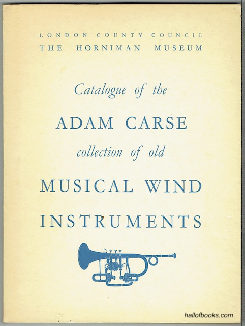 Image for Catalogue Of The Adam Carse Collection Of Old Musical Wind Instruments