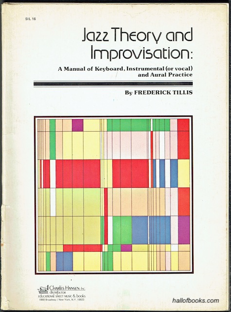 Image for Jazz Theory And Improvisation: A Manual Of Keyboard, Instrumental (Or Vocal) And Aural Practice