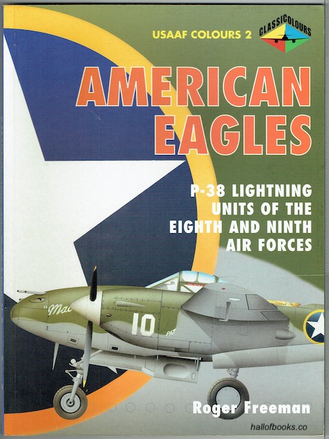 Image for American Eagles: P-38 Lightning Units Of The Eighth And Ninth Air Forces