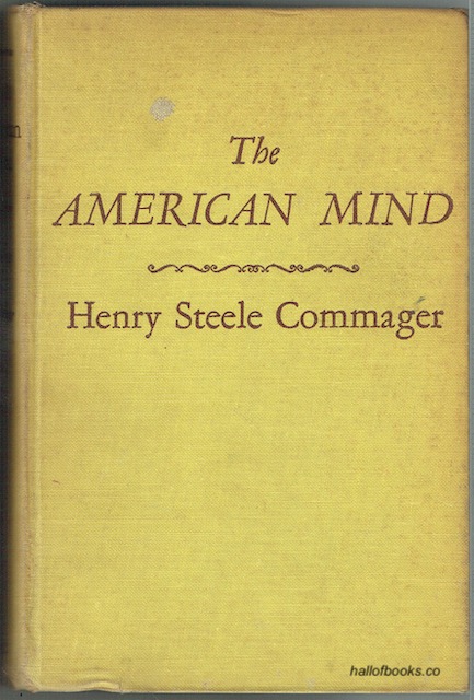 Image for The American Mind: An Interpretation Of American Thought And Character Since The 1880's