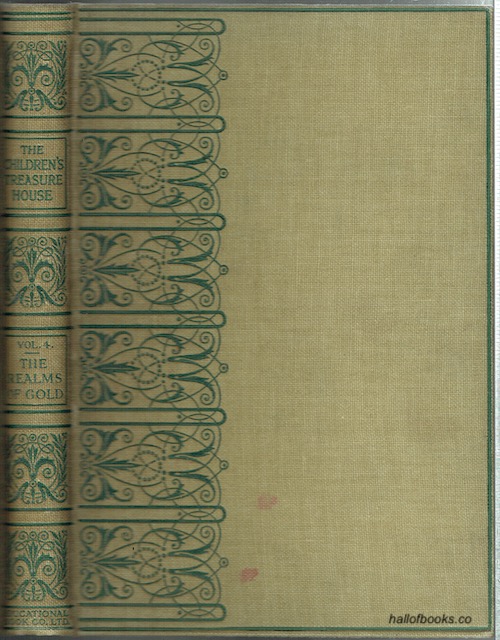 Image for The Realms Of Gold: Books, Pictures And Rare Things. Being Volume 4 Of The Children's Treasure House