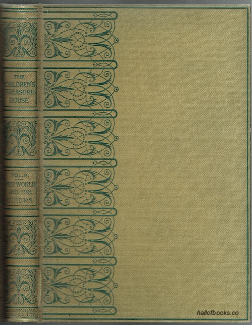 Image for The World And The Others: The Age-Old Story Of Earth & Sky & Sea. Being Volume 8 Of The Children's Treasure House