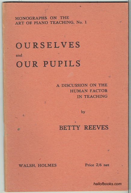 Image for Ourselves And Our Pupils: A Discussion On Human Factors In Teaching