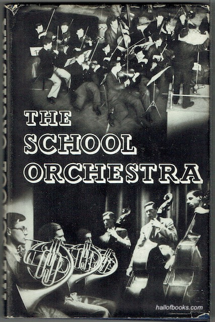 Image for The School Orchestra: A Comprehensive Manual For Conductors