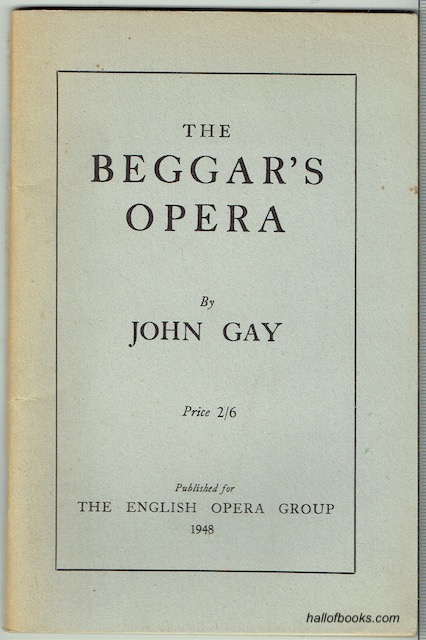 Image for The Beggar's Opera: The Full Text of the 1777 edition, reprinted in connection with the Performances of a New Musical Version realised from the Original Airs by Benjamin Britten