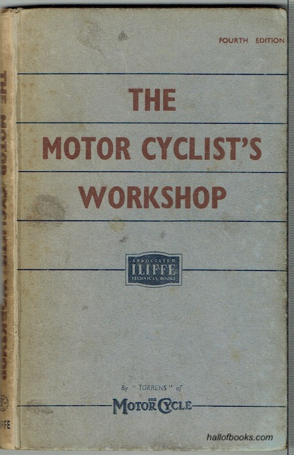 Image for The Motor Cyclist's Workshop: With A Section On Tuning For Speed And Efficiency Applicable To Both Two-strokes and Four-strokes