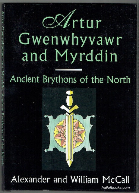 Image for Artur, Gwenwhyvawr and Myrddin: Ancient Brythons Of The North