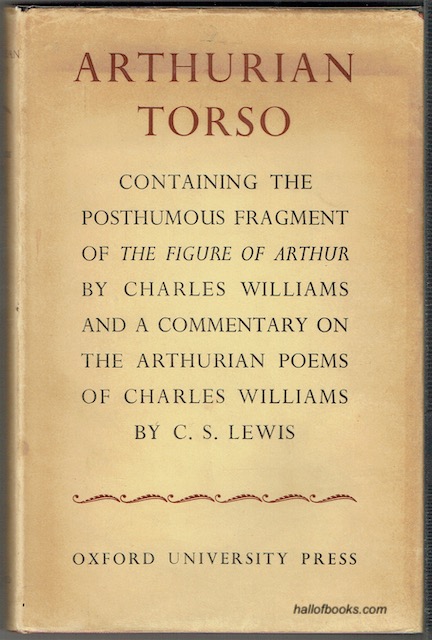 Image for Arthurian Torso: Containing The Posthumous Fragment Of The Figure Of Arthur By Charles Williams And A Commentary On The Arthurian Poems Of Charles Williams By C. S. Lewis