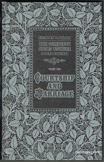 Image for The Complete Short Stories In Five Volumes, Volume Four: Courtship And Marriage