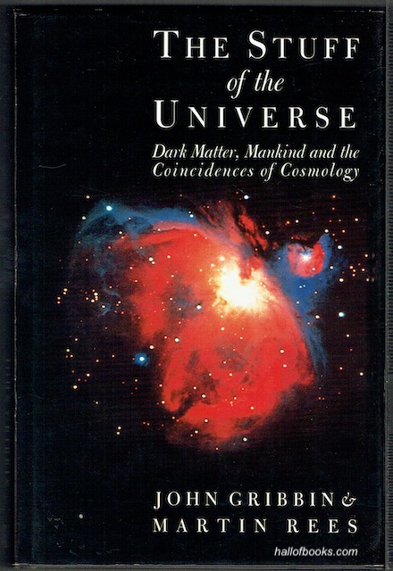 Image for The Stuff Of The Universe: Dark Matter, Mankind And The Coincidences Of Cosmology