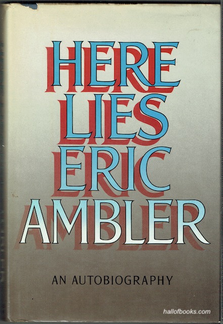 Image for Here Lies Eric Ambler: An Autobiography
