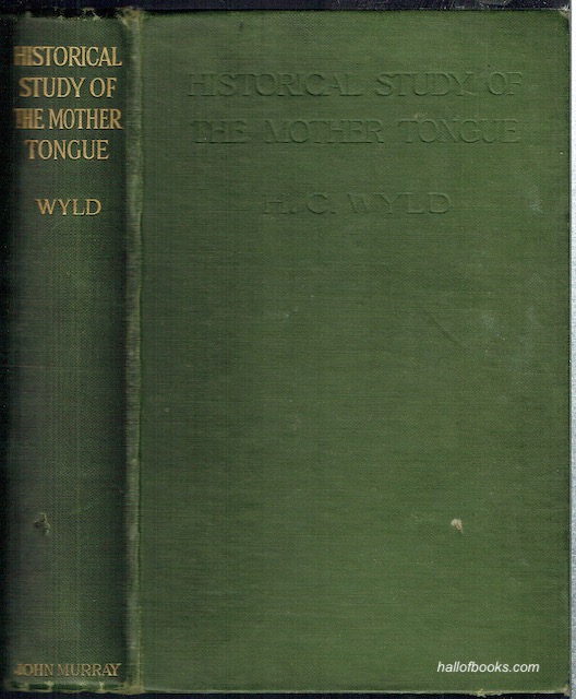 Image for The Historical Study Of The Mother Tongue: An Introduction To The Philological Method