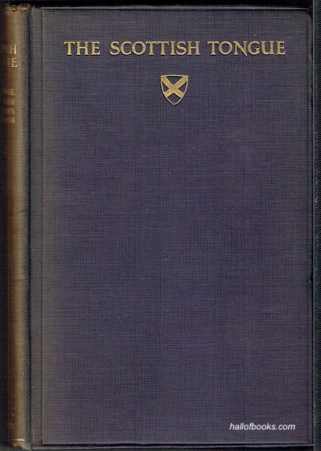 Image for The Scottish Tongue: A Series of Lectures on the Vernacular Language of Lowland Scotland Delivered to the members of the Vernacular Circle of the Burns Club of London