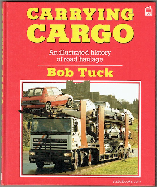 Image for Carrying Cargo: An Illustrated History Of Road Haulage