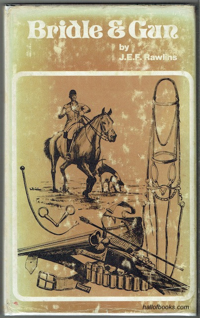 Image for Bridle & Gun: Essays Of An Undistinguished Sportsman