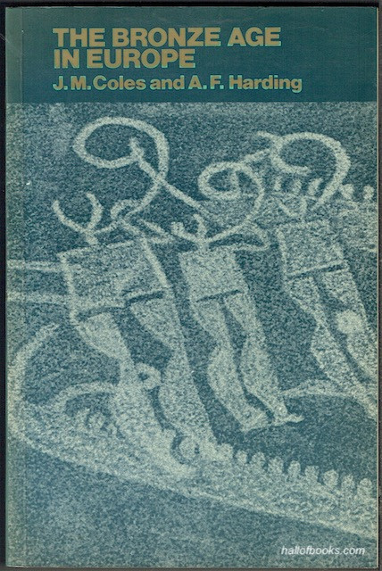 Image for The Bronze Age In Europe: An Introduction To The Prehistory Of Europe c.2000-700 BC