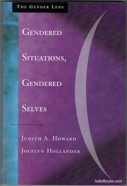 Image for Gendered Situations, Gendered Selves: A Gender Lens On Social Psychology