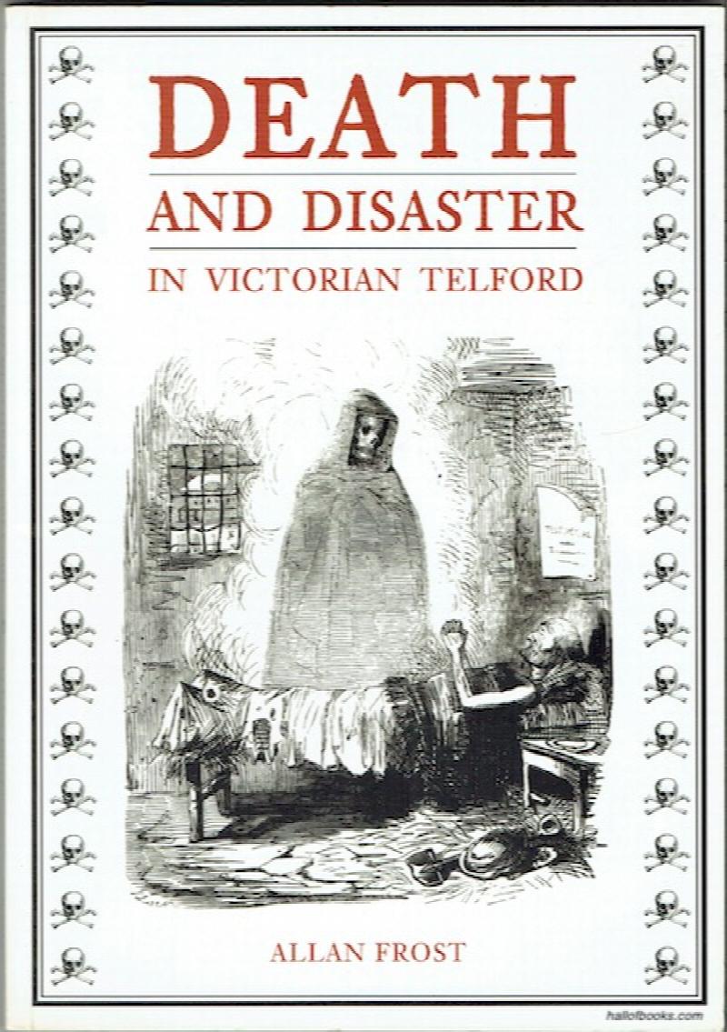 Image for Death And Disaster In Victorian Telford