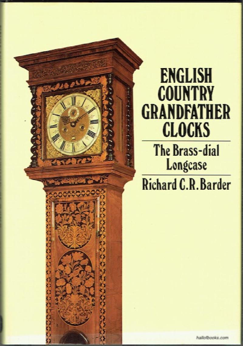 Image for English Country Grandfather Clocks: The Brass-Dial Longcase