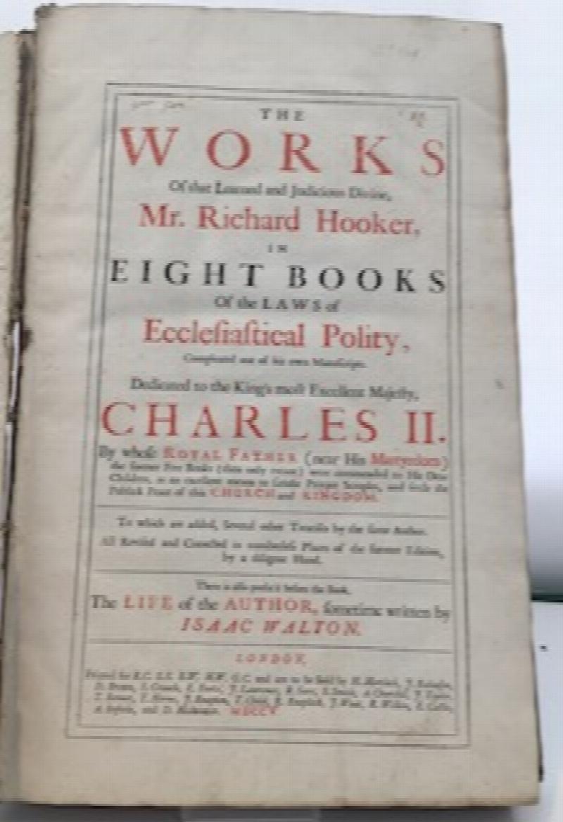 Image for The Works Of That Learned And Judicious Divine, Mr. Richard Hooker, In Eight Books Of The Laws Of Ecclesiastical Polity, Completed Out Of His Own Manuscript, To Which are Added, Several Other Treatises By The Same Author