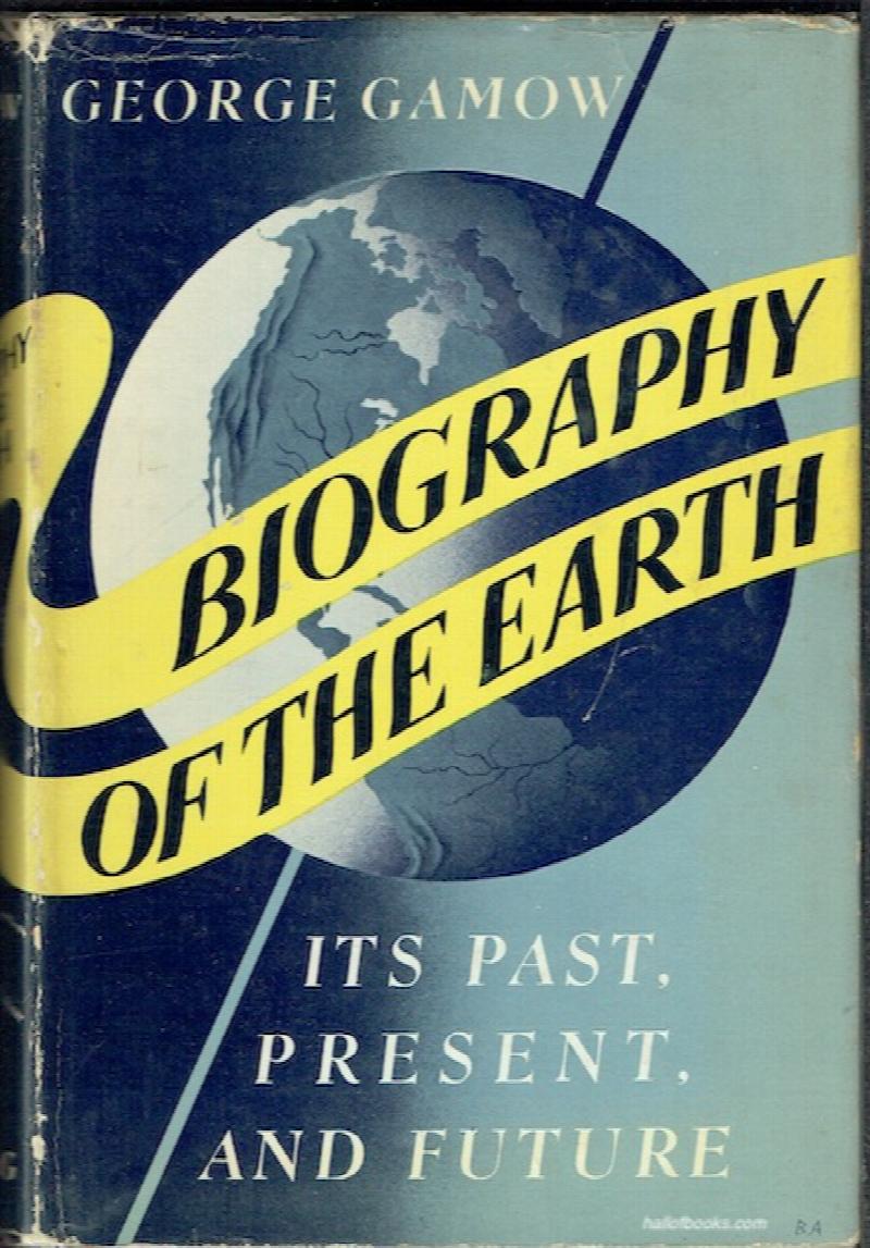Image for Biography Of The Earth: Its Past, Present, and Future