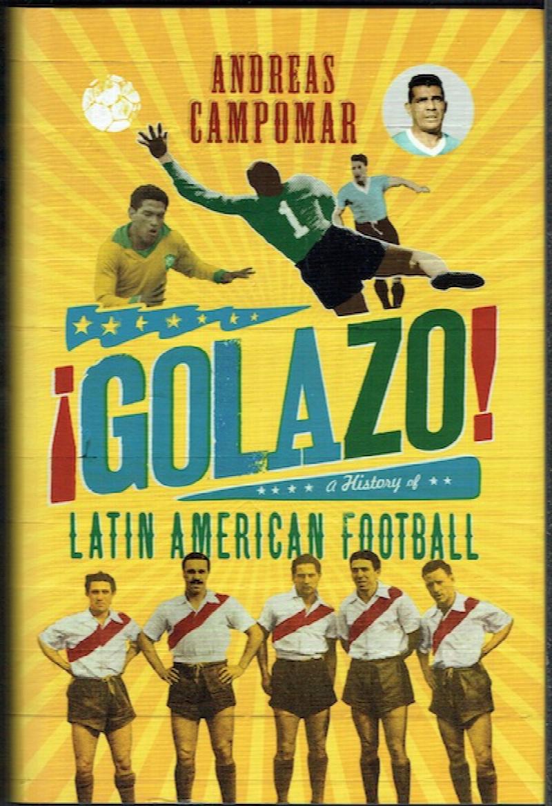 Image for Golazo: A History Of Latin American Football