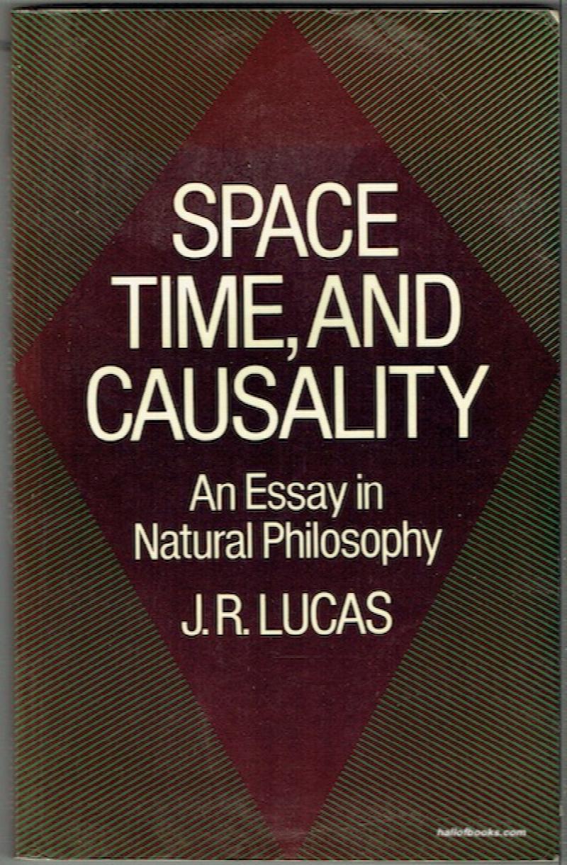 Image for Space, Time, And Causality: An Essay On Natural Philosophy