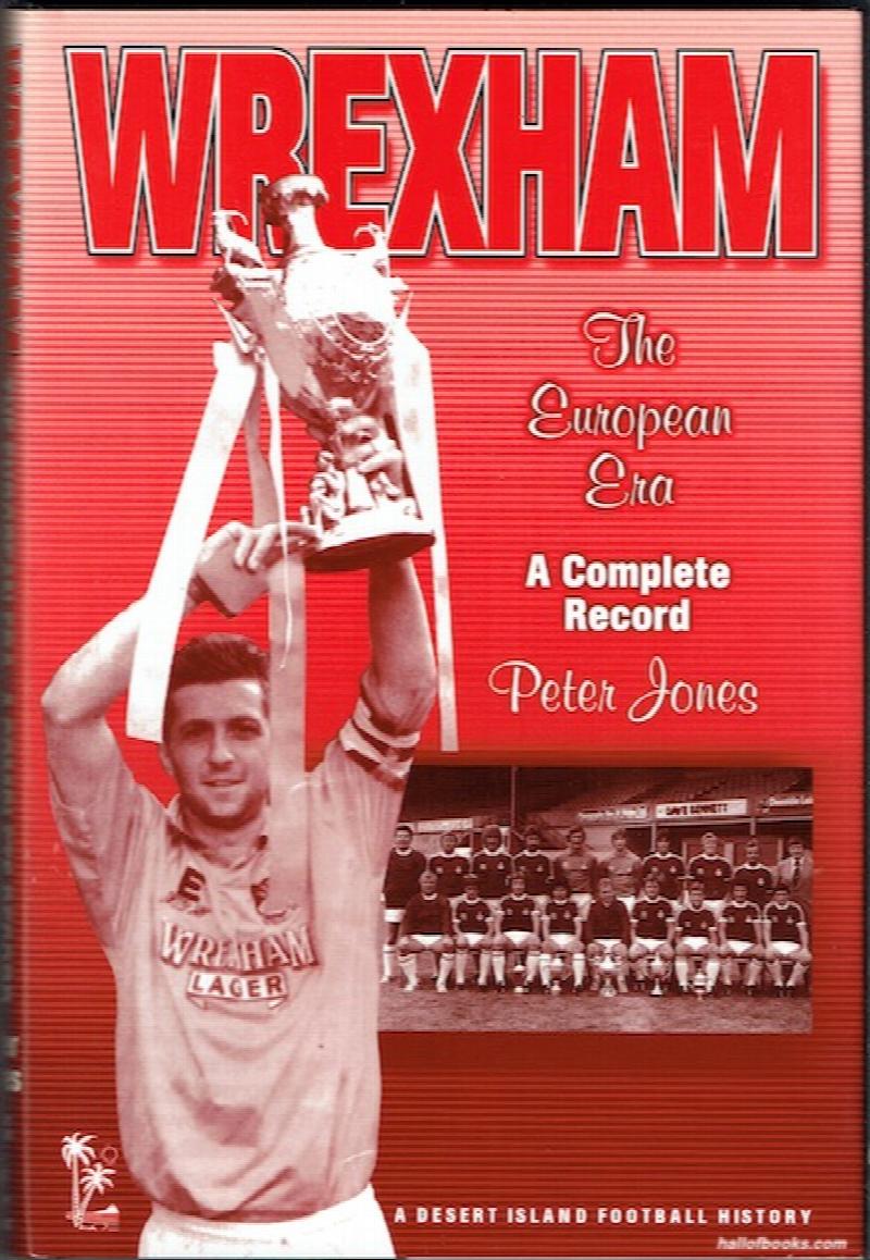Image for Wrexham, The European Era: A Complete Record