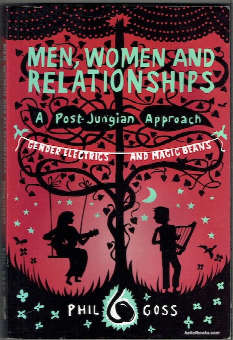 Image for Men, Women And Relationships - A Post-Jungian Approach: Gender Electrics And Magic Beans