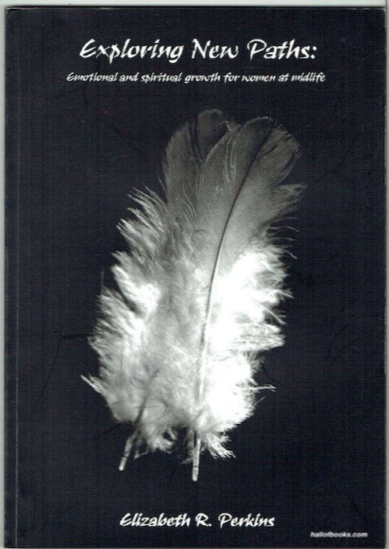 Image for Exploring New Paths: Emotional And Spiritual Growth For Women At Midlife