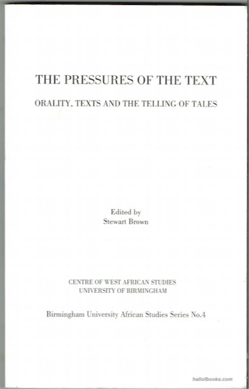 Image for The Pressures Of The Text: Orality, Texts And The Telling Of Tales