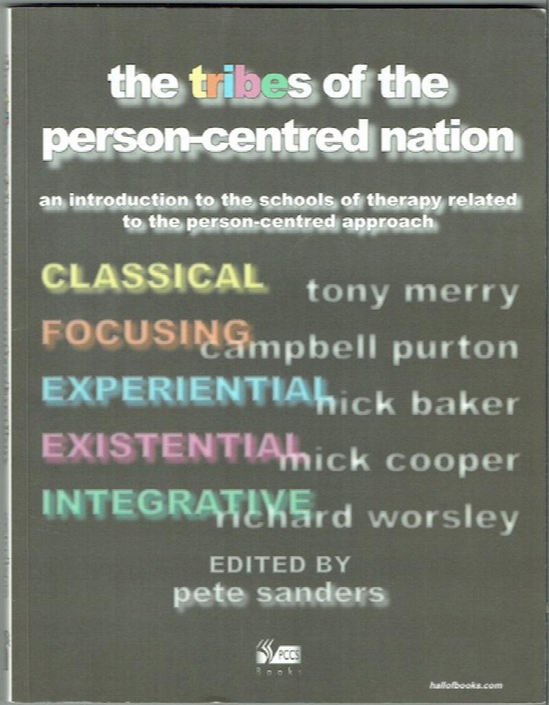 Image for The Tribes Of The Person-Centred Nation: An Introduction To The Schools Of Therapy Related To The Person-Centred Approach