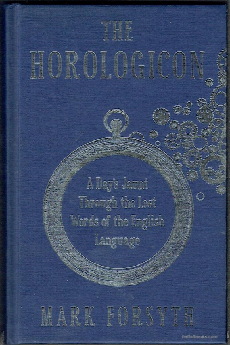 Image for The Horologicon: A Day's Jaunt Through The Lost Words Of The English Language