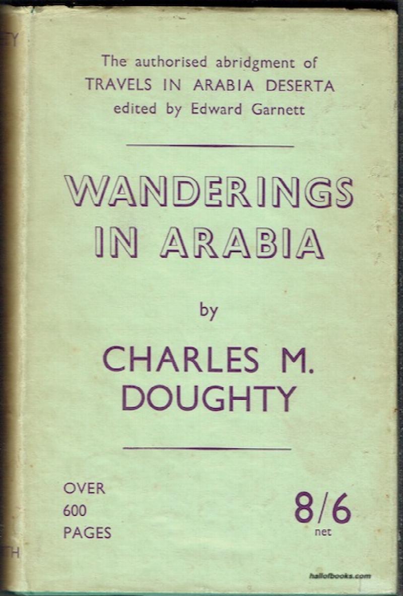 Image for Wanderings In Arabia: An Abridgement Of 'Travels In Arabia Deserta' Made With The Author's Sanction By Edward Garnett