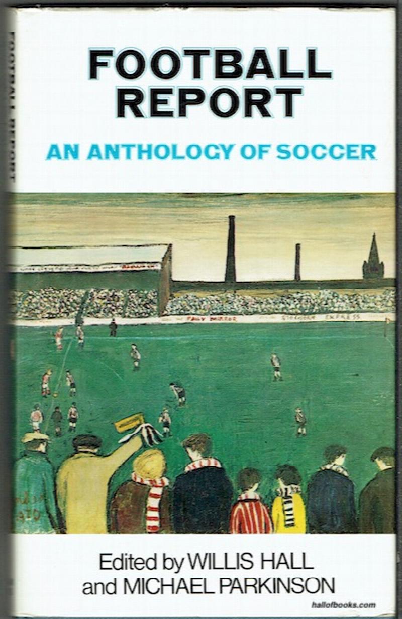 Image for Football Report: An Anthology Of Soccer